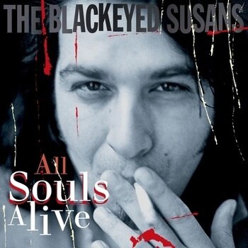 The Blackeyed Susans - All Souls Alive [LP]