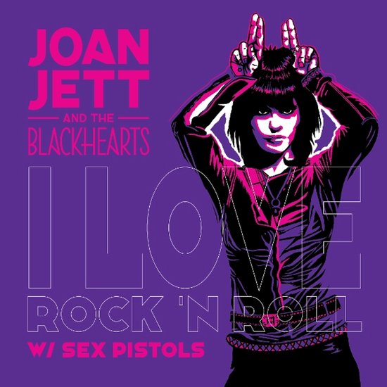 Joan Jett & The Blackhearts - I Love Rock & Roll / Bad Reputation [7"]