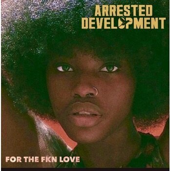 Arrested Development - For The Fkn Love [2LP]