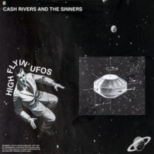 Cash Rivers And The Sinners – High Flyin' UFOs [LP] product image 2