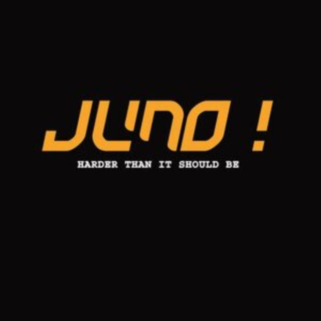 Juno! – Harder Than It Should Be: The Lost Album [Vanilla LP] cover artwork