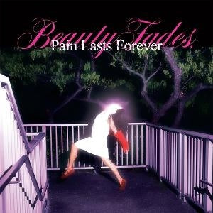 Beauty Fades Pain Lasts Forever [LP] (Pink Vinyl)