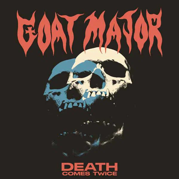Goat Major - Death Comes Twice [LP]