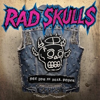 Rad Skulls - See You In Hell, Poser [LP]