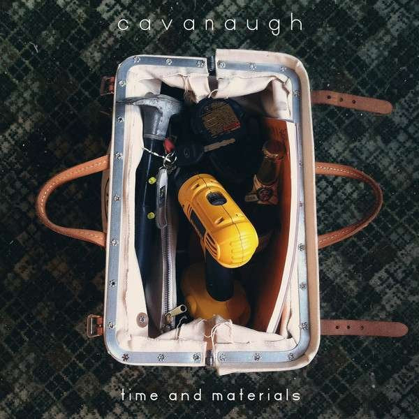 Cavanaugh - Time And Materials [LP]