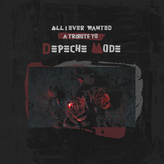 Various Artists – All I Ever Wanted: Tribute To Depeche Mode [LP] cover artwork
