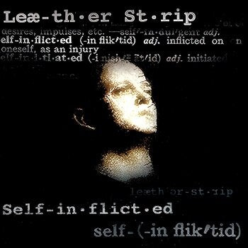 Leæther Strip - Self-Inflicted [LP] — cover artwork
