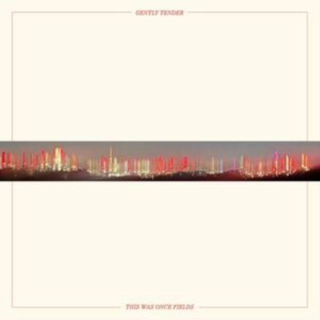 Gently Tender - This Was Once Fields [LP]