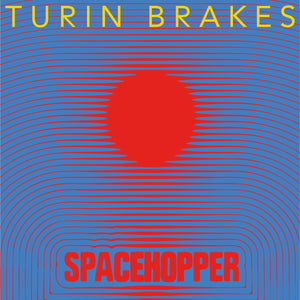 Turin Brakes - Spacehopper [LP]