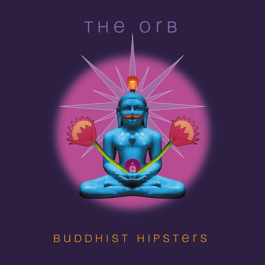 The Orb - Buddhist Hipsters [CD]