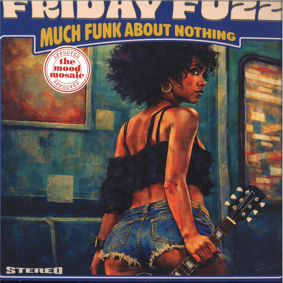Friday Fuzz – Much Funk About Nothing [LP] — cover artwork
