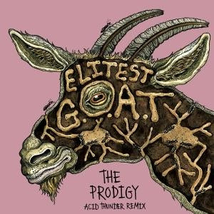 Elitest G.O.A.T. (The Prodigy Acid Thunder Mix) [7'' Gold Vinyl]
