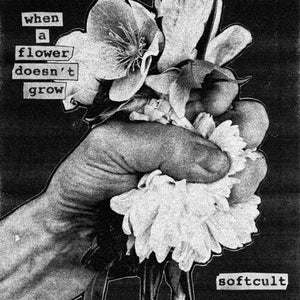 Softcult — When a Flower Doesn’t Grow [Black/Grey LP] — album artwork