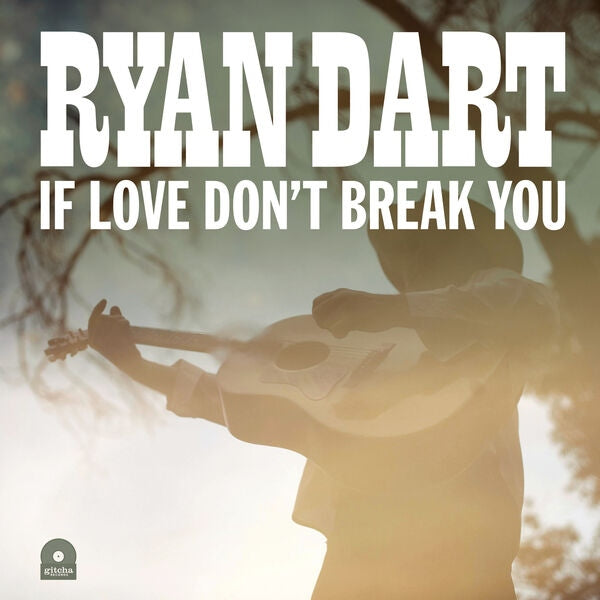 If Love Don’t Break You [LP]