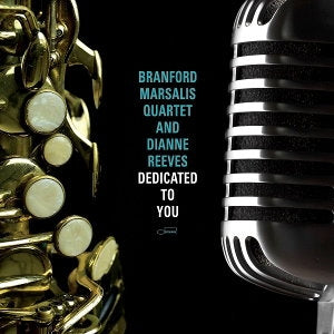 Branford Marsalis Quartet and Dianne Reeves – Dedicated To You cover artwork
