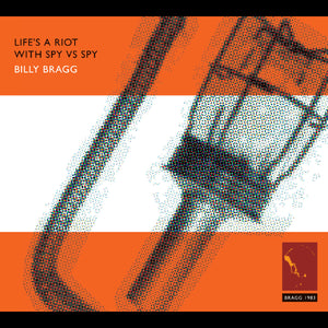Billy Bragg - Lifes a Riot with Spy vs Spy [2CD]