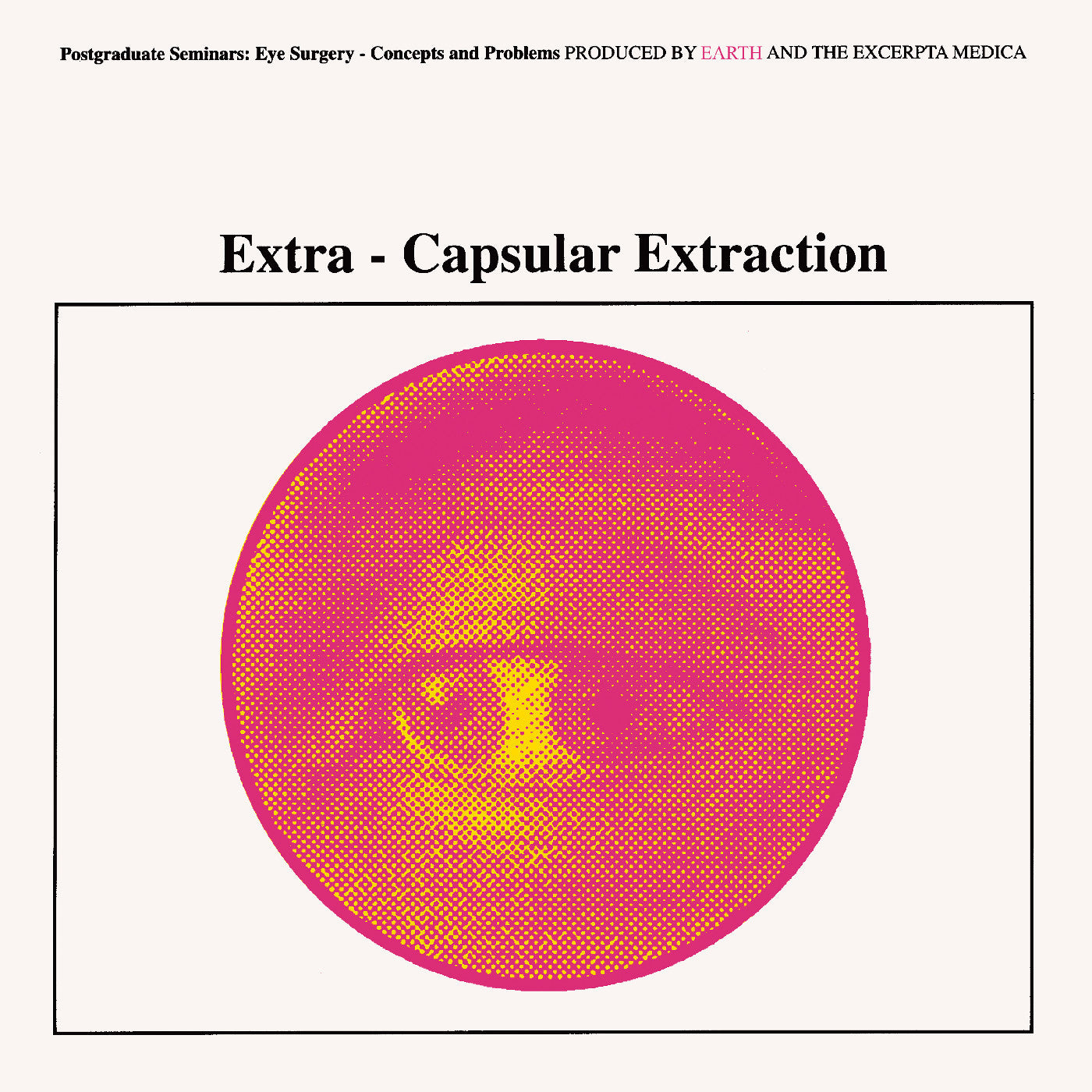 Extra-capsular Extraction [Yellow Color Vinyl]