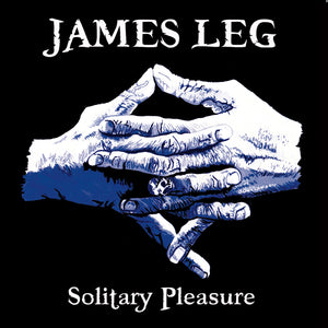 James Leg - Solitary Pleasure [Vinyl LP]