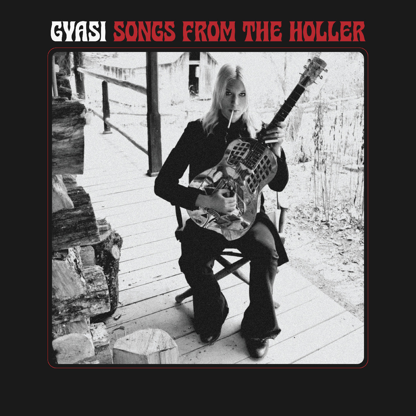 Songs From The Holler [LP]