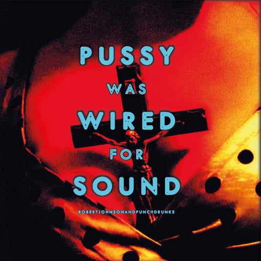 Pussy Was Wired for Sound [LP Orange Vinyl 300 copies worldwide]