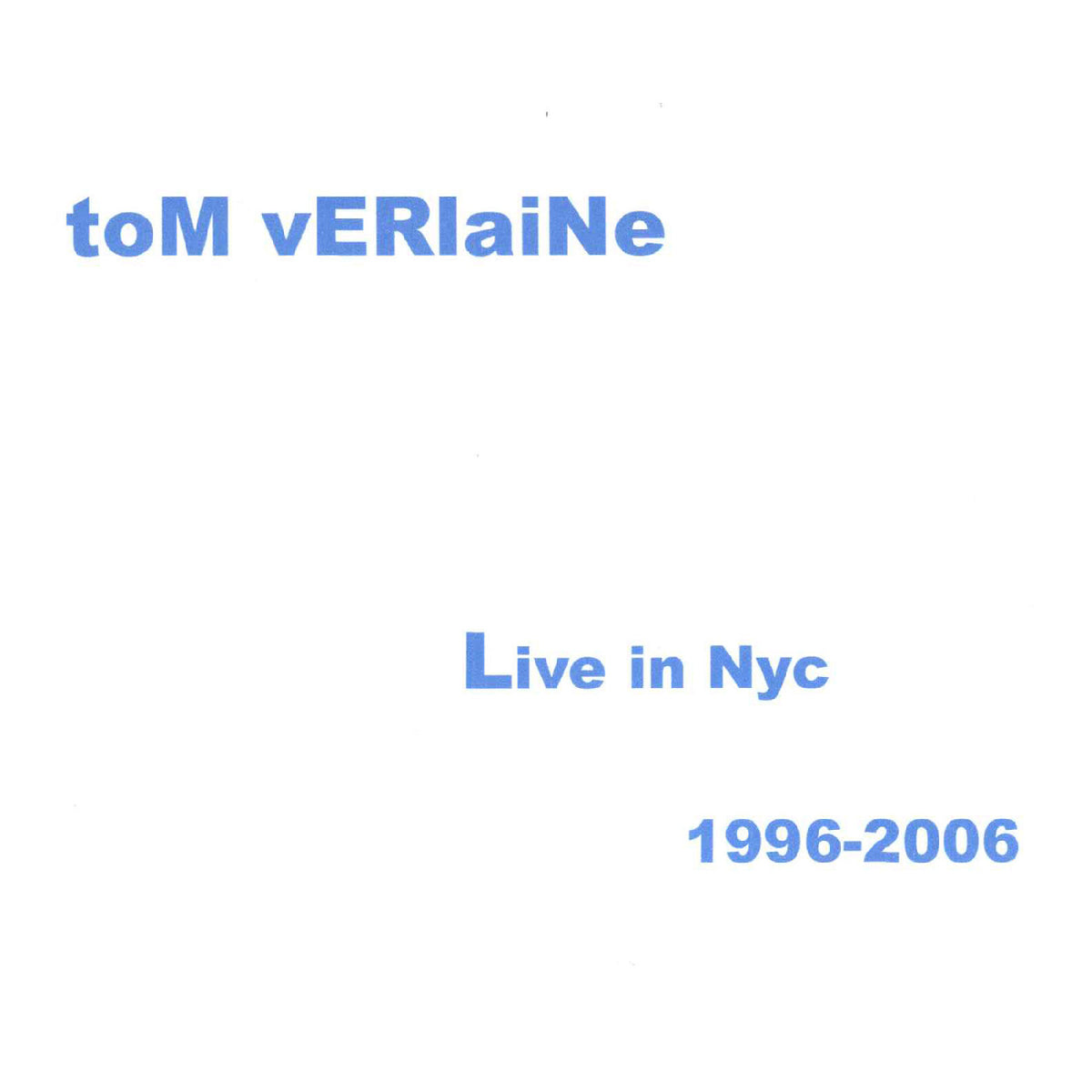Tom Verlaine - Live in NYC 1996-2006 [Sea Blue 2LP]