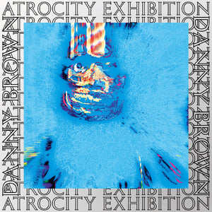 Danny Brown – Atrocity Exhibition (10 Year Anniversary Edition) [2CD] cover artwork