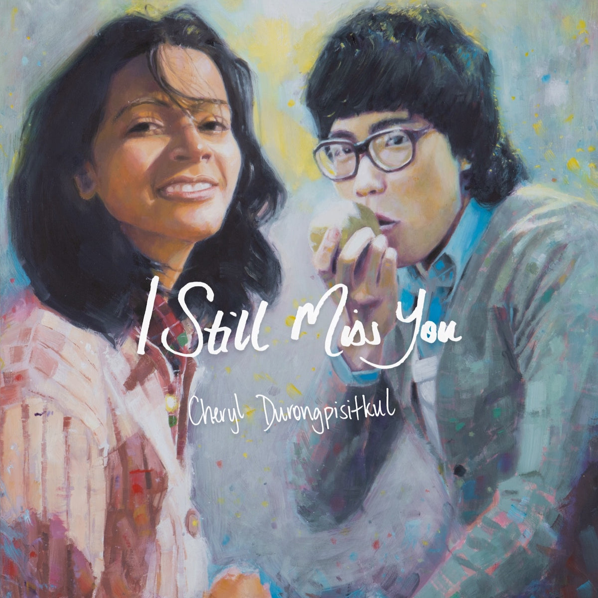 Cheryl Durongpisitkul - I STILL MISS YOU [CD]