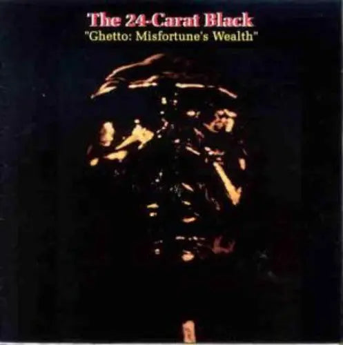 24 Carat Black - Ghetto: Misfortune's Wealth [Vinyl]