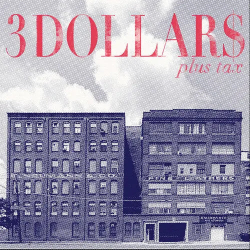 3 Dollars - Plus Tax [LP]