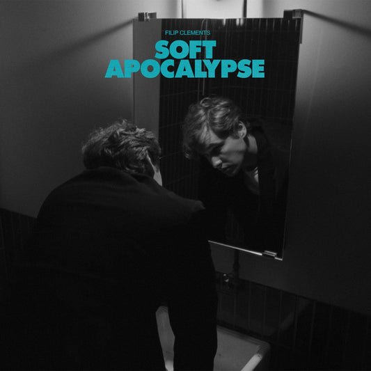 Filip Clements - Soft Apocalypse [LP]