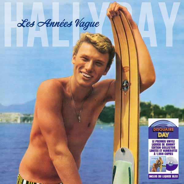Johnny Hallyday – Les Années Vague [Hand-Numbered Blue Liquid-Filled Vinyl] — release artwork