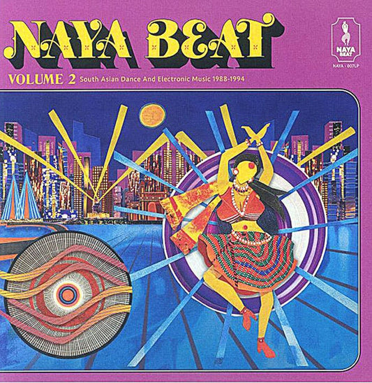 Naya Beat Volume 2: South Asian Dance And Electronic Music1988-1994 [2LP] (Import)
