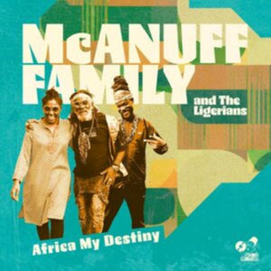 McAnuff Family & The Ligerians - Africa Is My Destiny [LP] — cover artwork