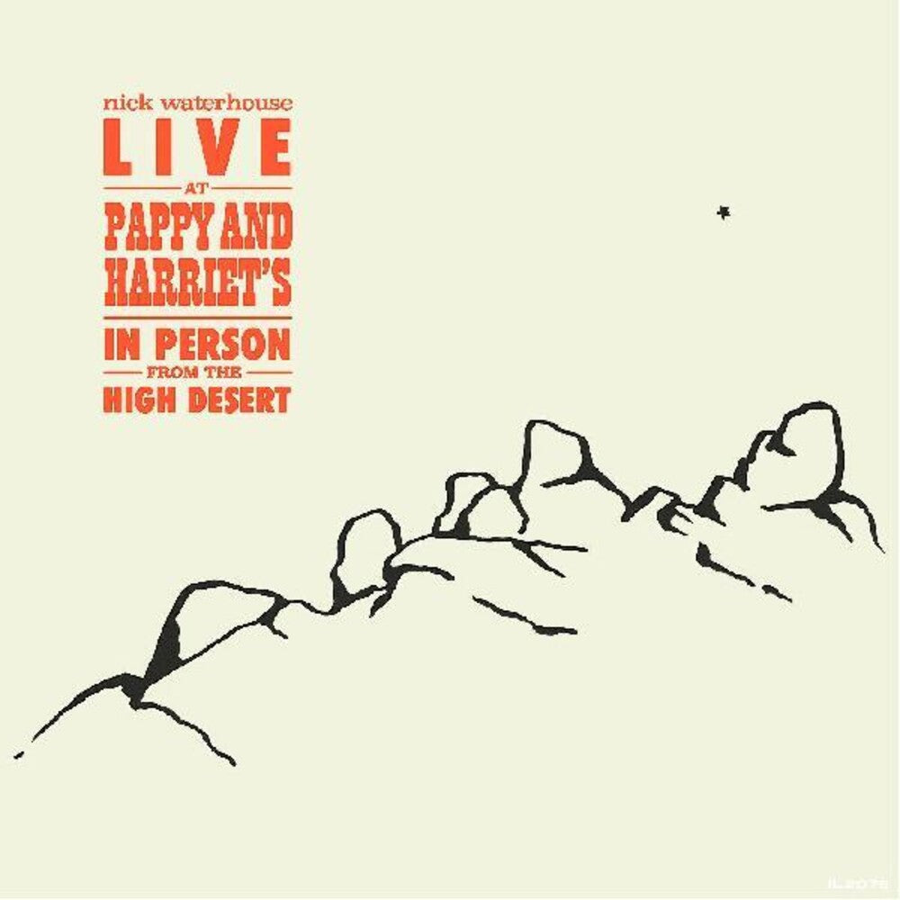 Nick Waterhouse - Live At Pappy & Harriet's: In Person From The High Desert [LP]