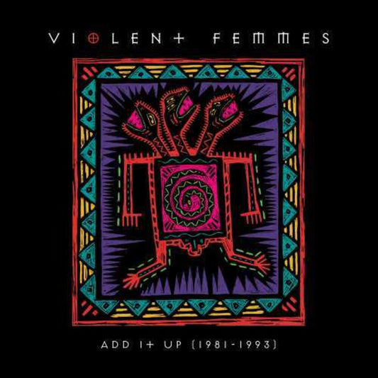 Violent Femmes - Add It Up (1981-1993) [2LP]