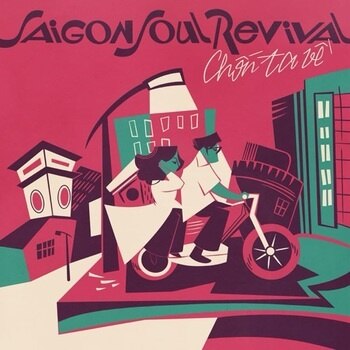 Saigon Soul Revival - Chon Ta Ve [LP]