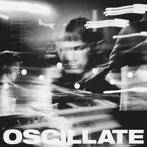 Oscillate [LP]