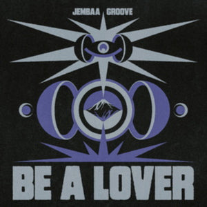 Jembaa Groove - Be A Lover [12"]