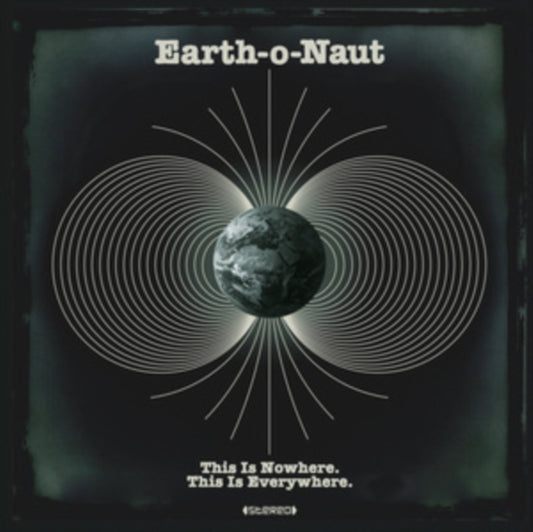 Earth-o-Naut - This Is Nowhere. This Is Everywhere vinyl product image