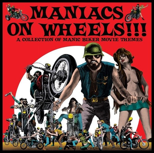 Maniacs On Wheels: A Collection Of Manic Biker Movie Themes (Soundtrack) [LP]