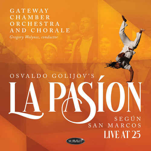 Osvaldo Golijov's La Pasion Según San Marcos: Live At 25 [CD]
