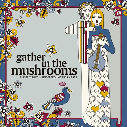 Gather In The Mushrooms: The British Folk Underground 1969-1975 [2LP] (Import)