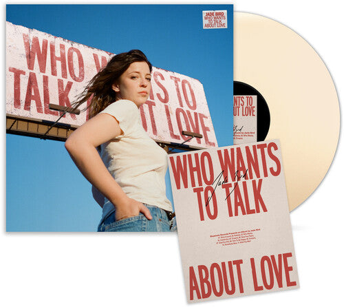 Who Wants To Talk About Love [Cream Vinyl Signed]