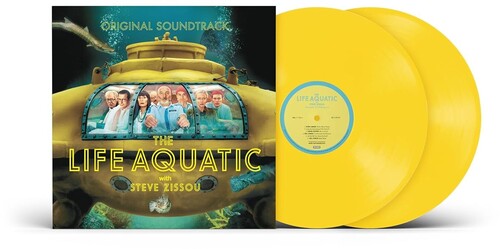 Life Aquatic With Steve Zissou The (Soundtrack) [2LP] (Canary Yellow Vinyl)