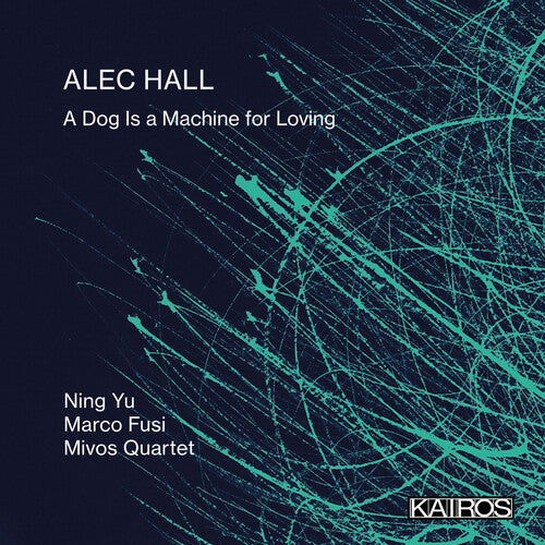 Alec Hall: A Dog Is A Machine For Loving [CD]