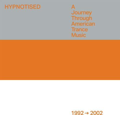 Hypnotised: A Journey Through American Trance Music (1992 - 2002) [LP]