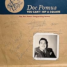 You Can't Hip A Square: The Doc Pomus Songwriting Demos [6CD]