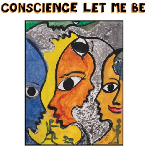 Conscience Let Me Be [LP]