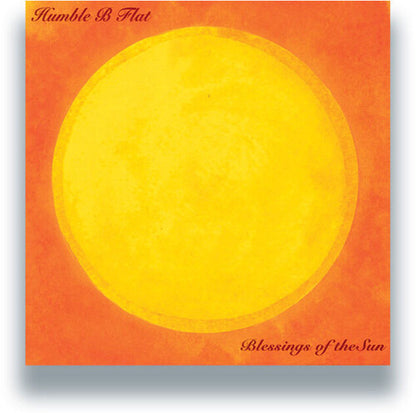 Humble B Flat - Blessings Of The Sun [2LP Vinyl] - album cover