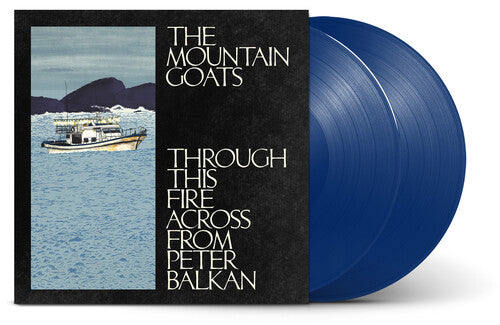 Through This Fire Across From Peter Balkan [2LP] (Bluewater Vinyl)